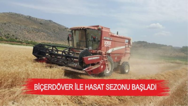 BİÇERDÖVER İLE HASAT SEZONU BAŞLADI
